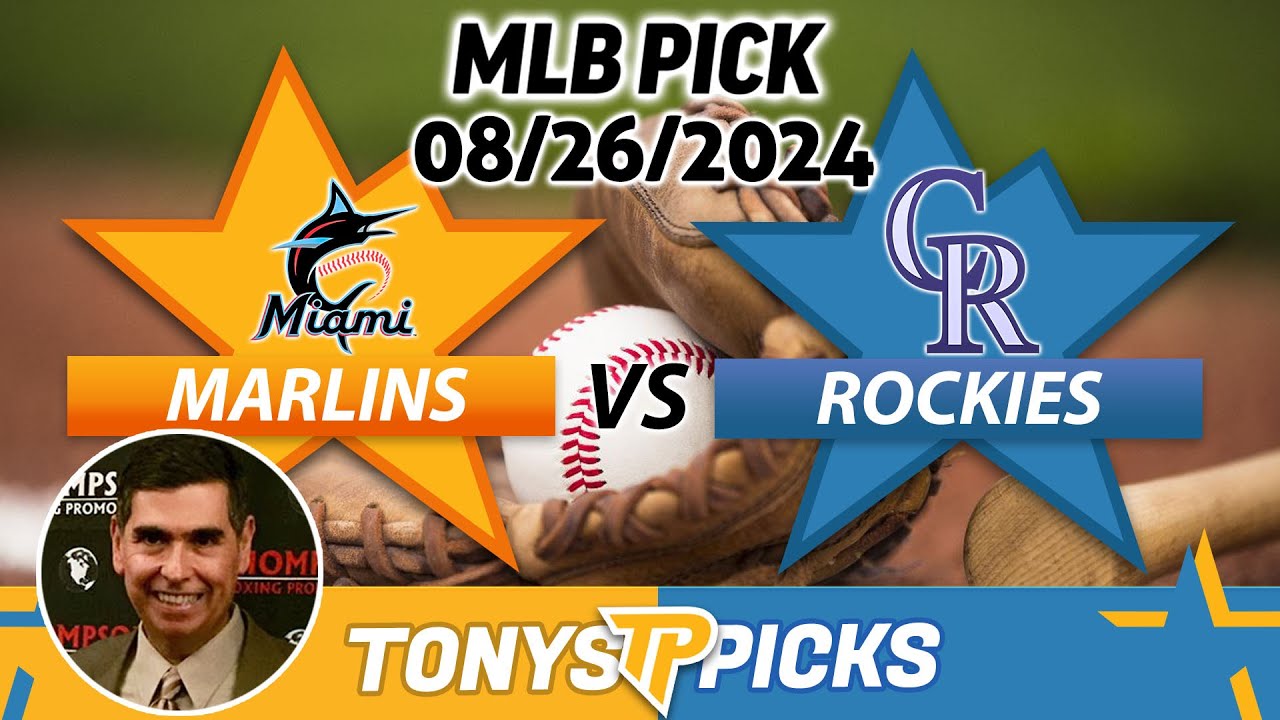 Miami Marlins vs. Colorado Rockies Pick 8/26/24 MLB Predictions