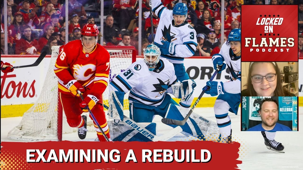 Can the Calgary Flames Learn a Lesson or Two From the San Jose Sharks Rebuild?