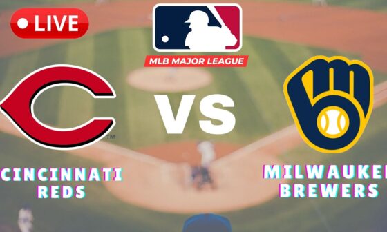 🔴LIVE : Cincinnati Reds vs Milwaukee Brewers | MLB Major League Match Live Score Today