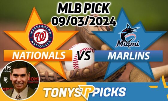 Washington Nationals vs. Miami Marlins Pick 9/3/24 MLB Predictions