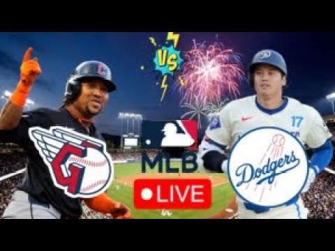 EN VIVO: CLEVELAND GUARDIANS VS LOS ANGELES DODGERS | DODGERS EN VIVO HOY | MLB LIVE | PLAY BY PLAY