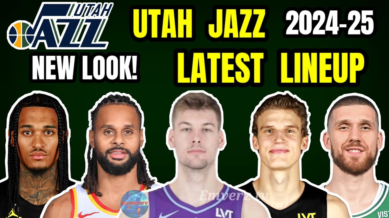 Utah Jazz Latest lineup 2024-25 NBA update