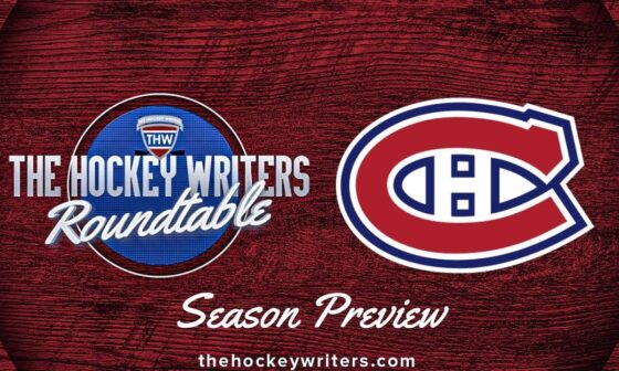 Montreal Canadiens 2024-25 NHL Season Preview | The Hockey Writers Roundtable