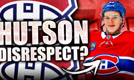 DID LANE HUTSON JUST GET DISRESPECTED BIG TIME? Montreal Canadiens Top Prospect News