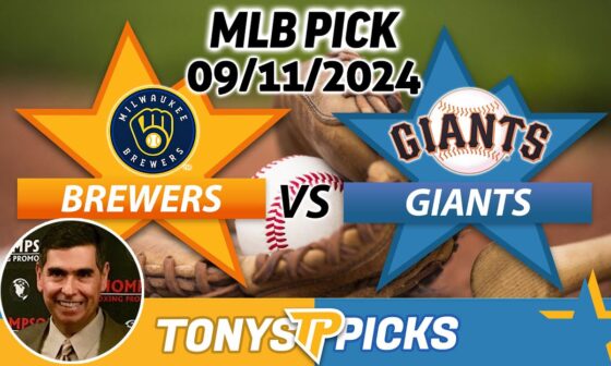 Milwaukee Brewers vs. San Francisco Giants Pick 9/11/24 MLB Predictions