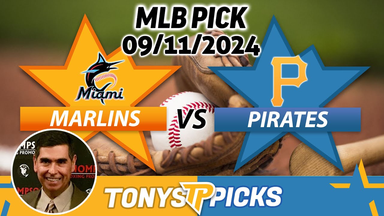 Miami Marlins vs. Pittsburgh Pirates Pick 9/11/24 MLB Predictions