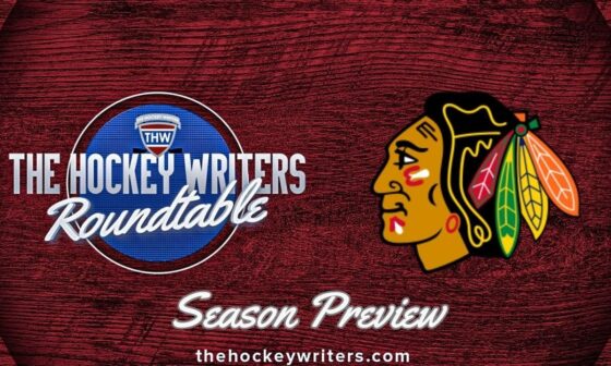 Chicago Blackhawks 2024-25 NHL Season Preview | The Hockey Writers Roundtable