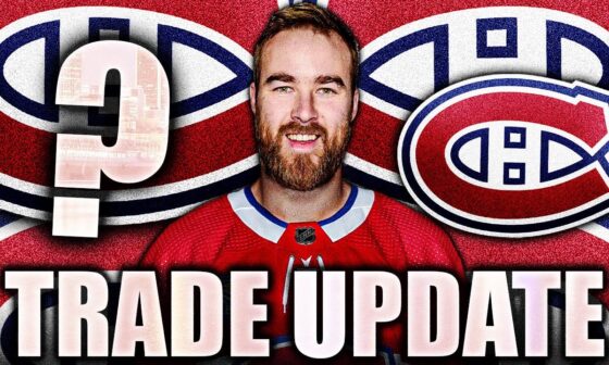 MONTREAL CANADIENS TRADE UPDATE: DAVID SAVARD OUT SOON? HABS TALK