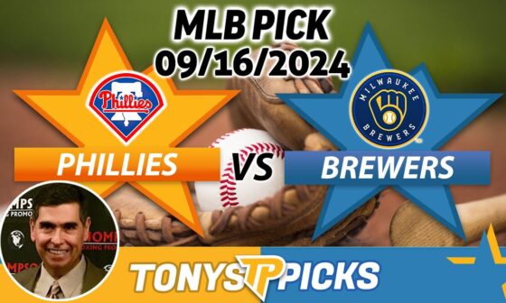 Philadelphia Phillies vs. Milwaukee Brewers Pick 9/16/24 MLB Predictions