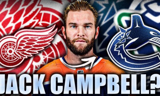 JACK CAMPBELL TO THE VANCOUVER CANUCKS? DETROIT RED WINGS RUMOURS