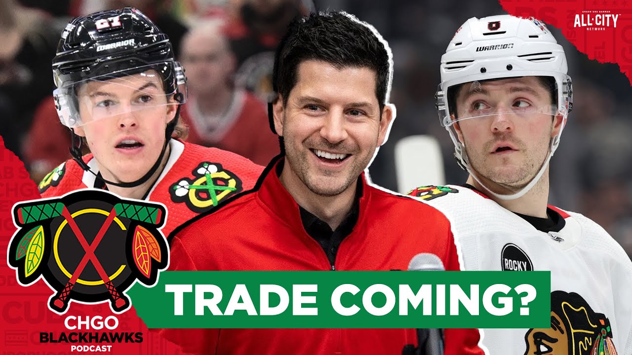 Could a trade be coming for Kyle Davidson and the Chicago Blackhawks? | CHGO Blackhawks Podcast