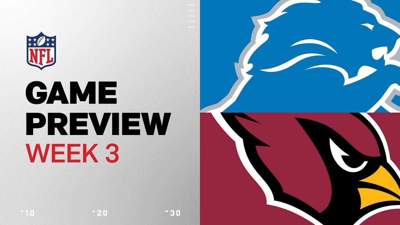 Detroit Lions vs. Arizona Cardinals | 2024 Week 3 Game Preview