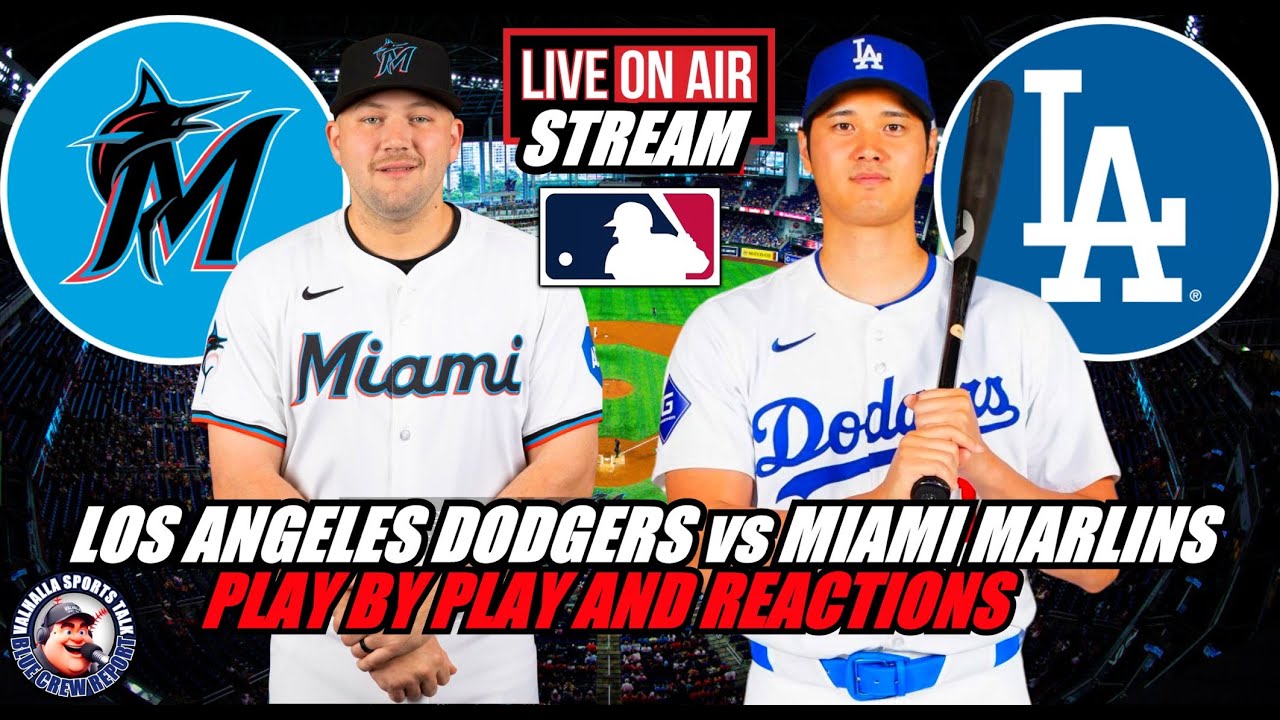 Los Angeles Dodgers vs Miami Marlins 🚨 LIVE Stream ⚾ MLB Watch Party