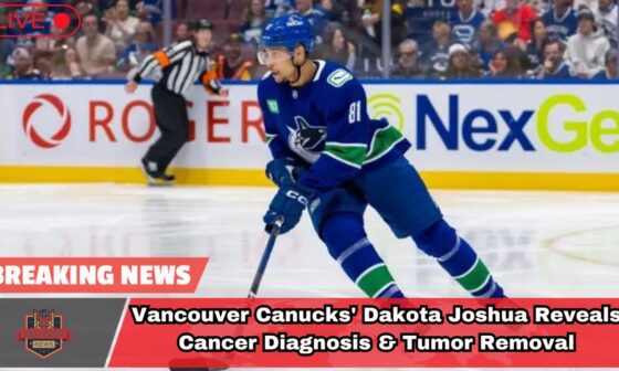 Vancouver Canucks' Dakota Joshua Reveals Cancer Diagnosis & Tumor Removal। USA TODAY NEWS