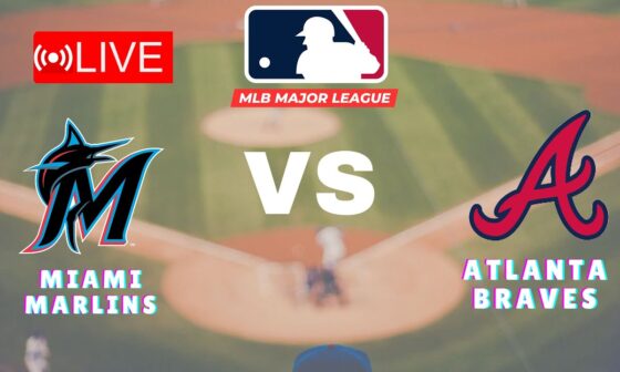 🔴LIVE : Miami Marlins vs Atlanta Braves | MLB Major League 2024 Live Match Score 09/21/24 |