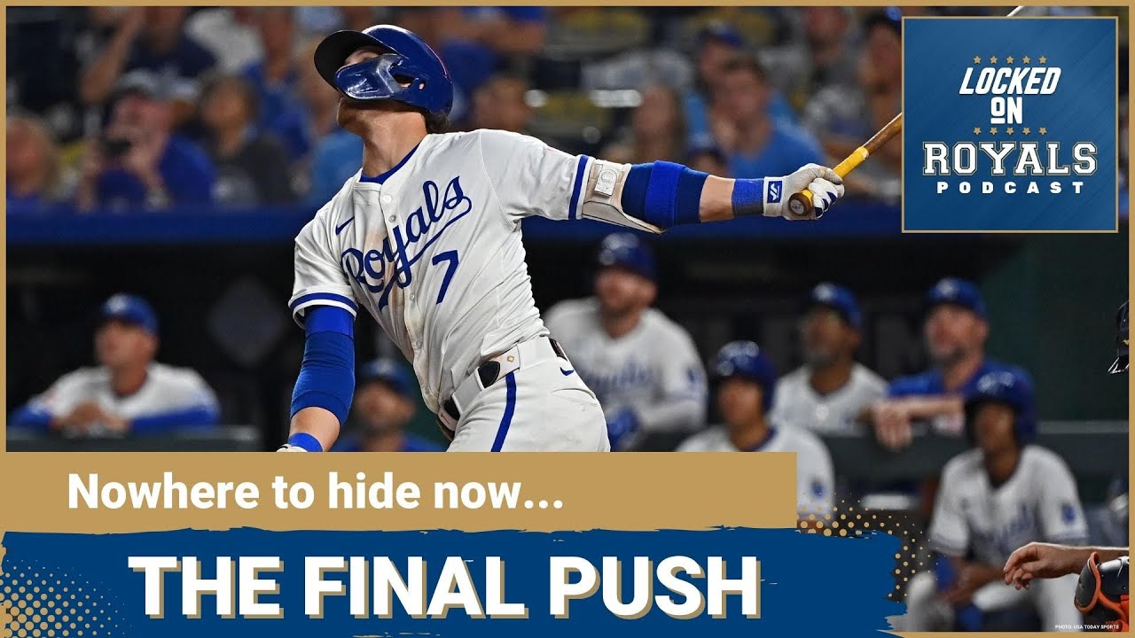 The final push | Kansas City Royals Podcast