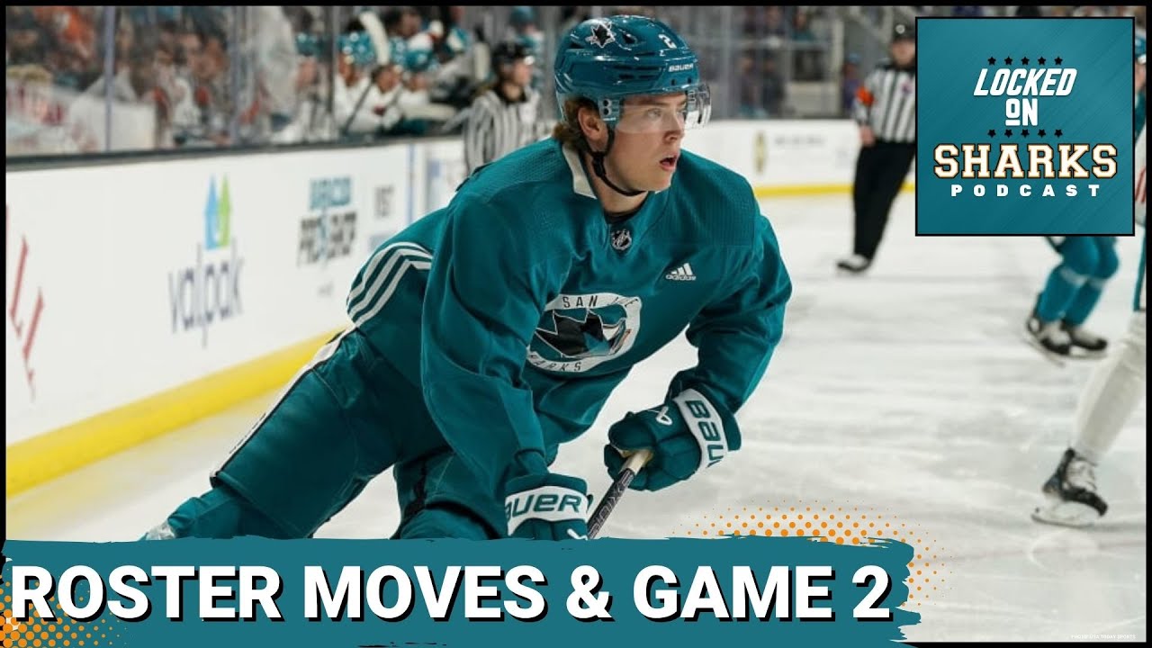 San Jose Sharks Make First Roster Moves And What To Watch For In 2nd Preseason Game