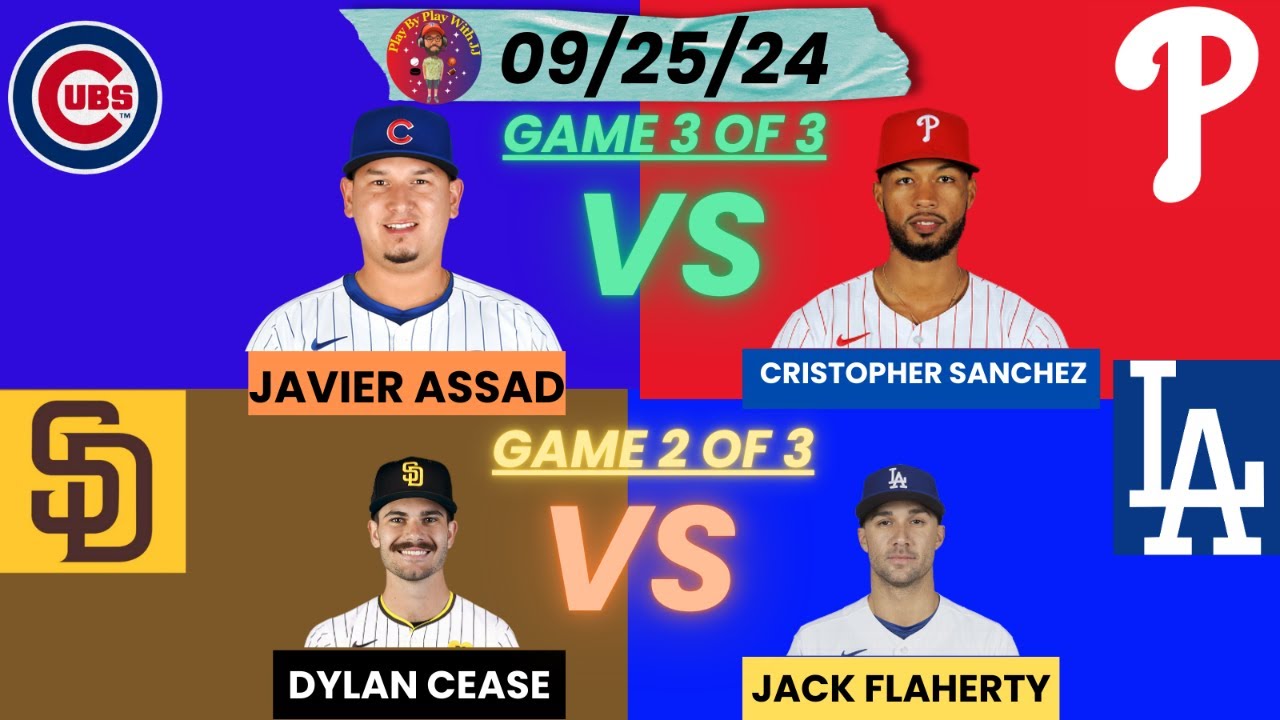 DH Philadelphia Phillies vs. Chicago Cubs & LA Dodgers vs. San Diego Padres  LIVE PLAY-BY-PLAY