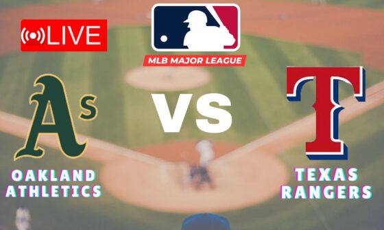 🔴LIVE : Oakland Athletics vs Texas Rangers | MLB Major League 2024 Live Match Today