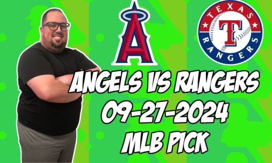 Los Angeles Angels vs Texas Rangers 9/27/24 MLB Pick & Prediction | MLB Betting Tips