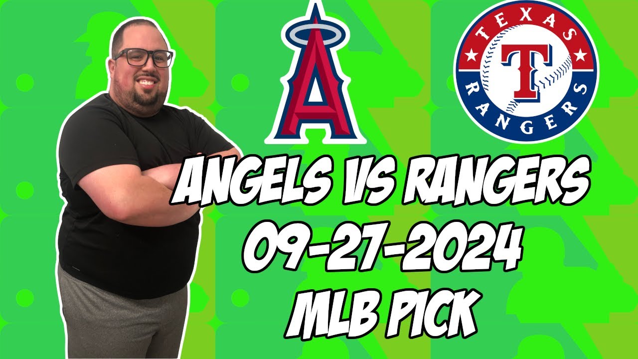 Los Angeles Angels vs Texas Rangers 9/27/24 MLB Pick & Prediction | MLB Betting Tips