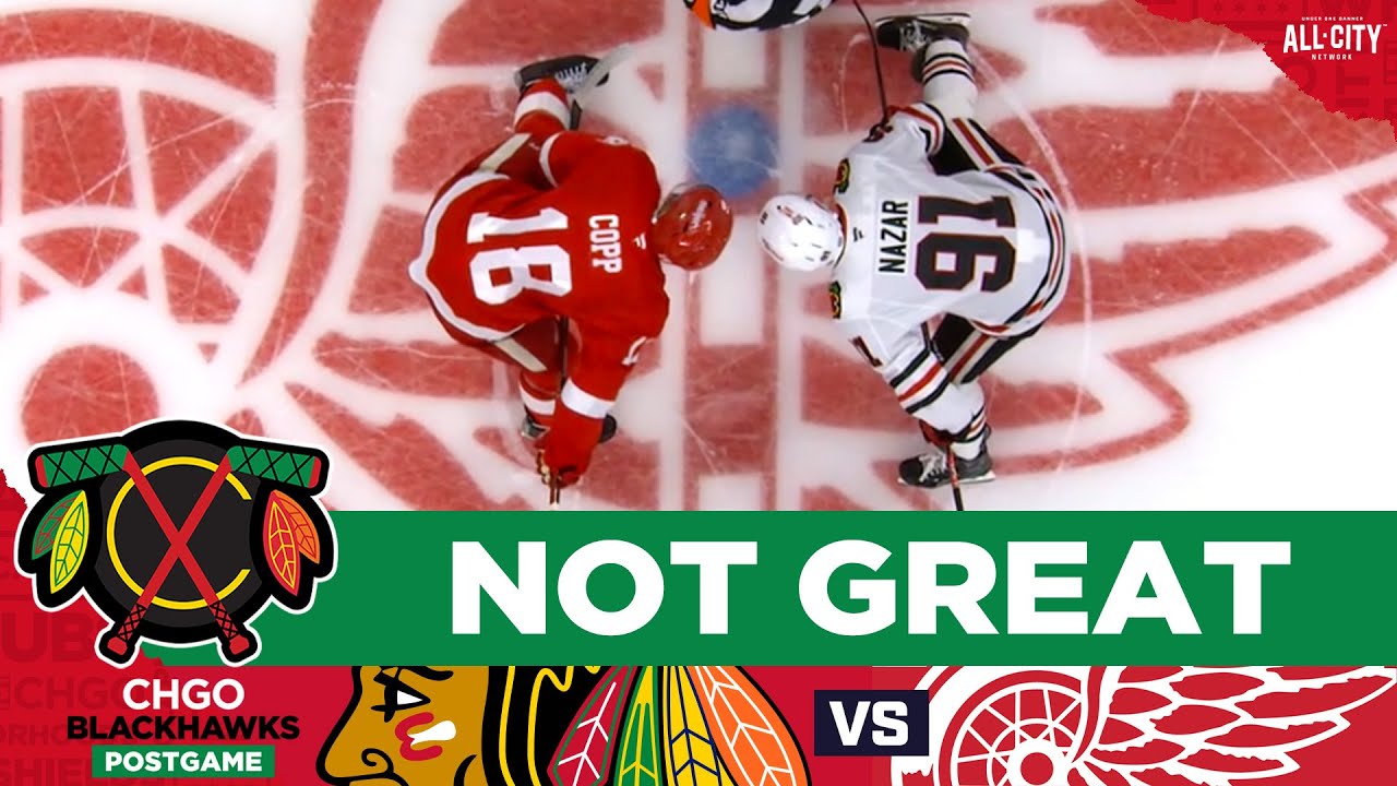 POSTGAME: Frank Nazar, Chicago Blackhawks shut out by Detroit Red Wings | CHGO Blackhawks Podcast