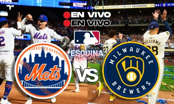 🔴 EN VIVO: NEW YORK METS vs MILWAUKEE BREWERS - MLB LIVE