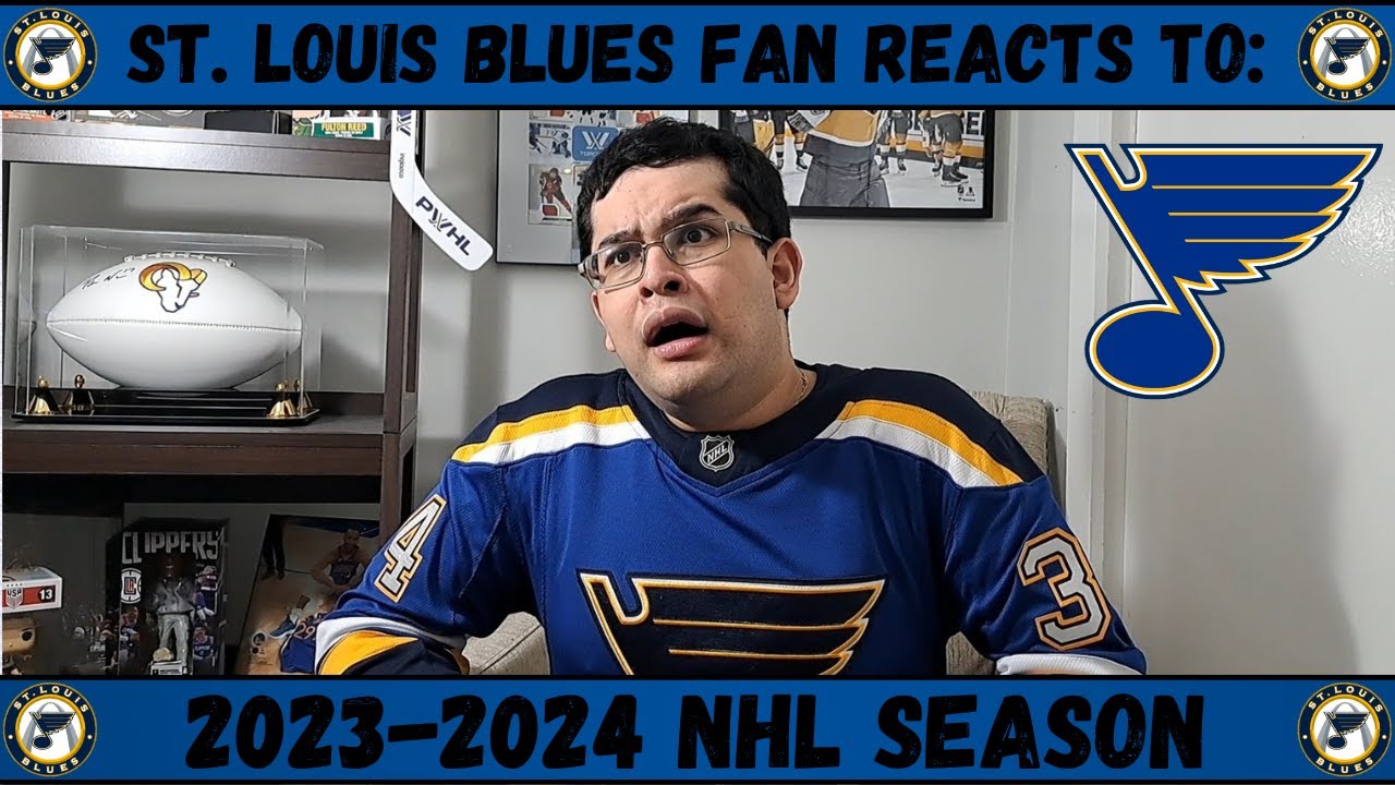 St. Louis Blues Fan Reacts to the 2023-2024 NHL Season