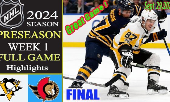 Pittsburgh Penguins vs Ottawa Senators Hockey [ FINAL GAME ] Sep 29, 2024 | 2024 NHL Preseason