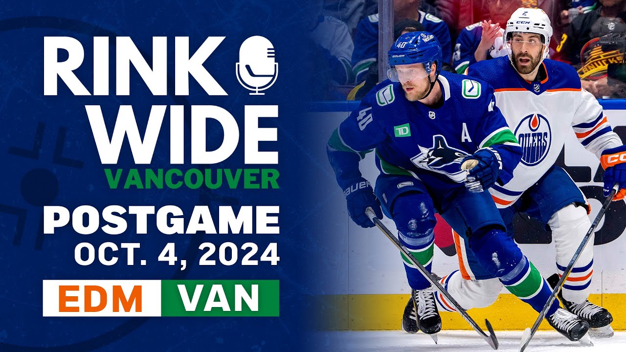 RINK WIDE POST-GAME: Preseason - Vancouver Canucks vs Edmonton Oilers | Oct. 4