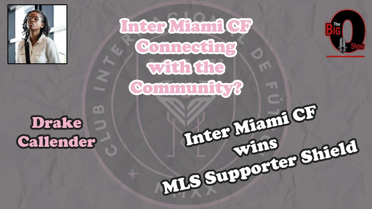 Big O and Alex Windley talk the MLS Supporter Shield Winning Inter Miami CF!