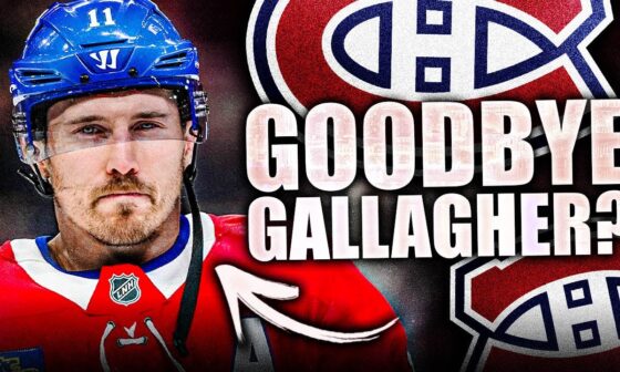 MONTREAL CANADIENS BRENDAN GALLAGHER BUYOUT COMING SOON? Habs News & Rumours