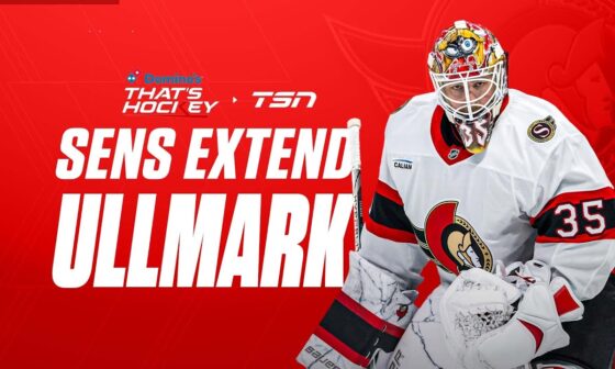 Senators make statement with Ullmark extension | Domino's That's Hockey