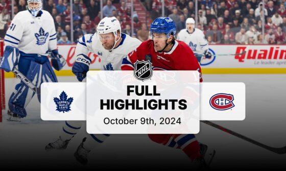 Maple Leafs at Canadiens | October 09, 2024 | NHL Full Game Highlights