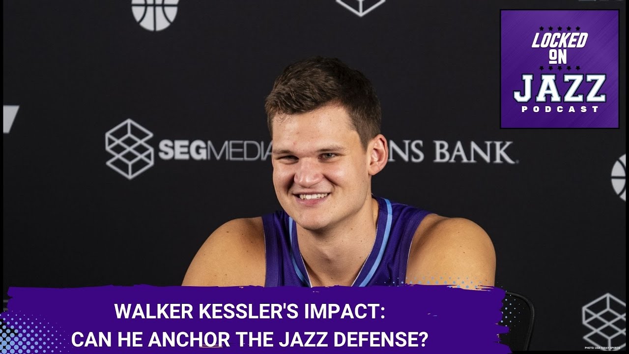 Walker Kessler's Impact: Can He Anchor Jazz Defense?  Thurl Bailey on Lauri Markkanen's development