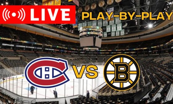 LIVE: Montreal Canadiens VS Boston Bruins Scoreboard/Commentary!