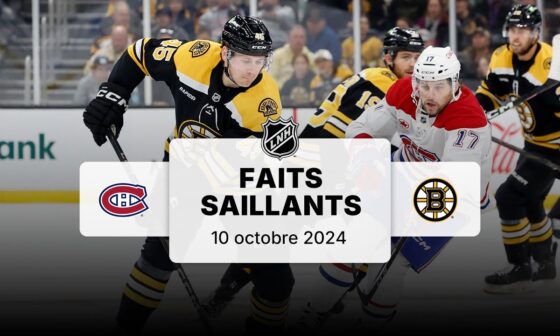 Canadiens vs Bruins | Faits saillants