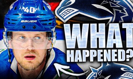 IT'S GETTING WORSE FOR ELIAS PETTERSSON & THE VANCOUVER CANUCKS…