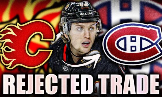 REJECTED HABS TRADE FOR AN ELITE PROSPECT REVEALED: MONTREAL CANADIENS & CALGARY FLAMES (Pelletier)