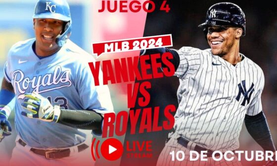 🔴 EN VIVO : NEW YORK YANKEES VS KANSAS CITY ROYALS ⚾​  JUEGO 4: JUEVES 10 OCTUBRE