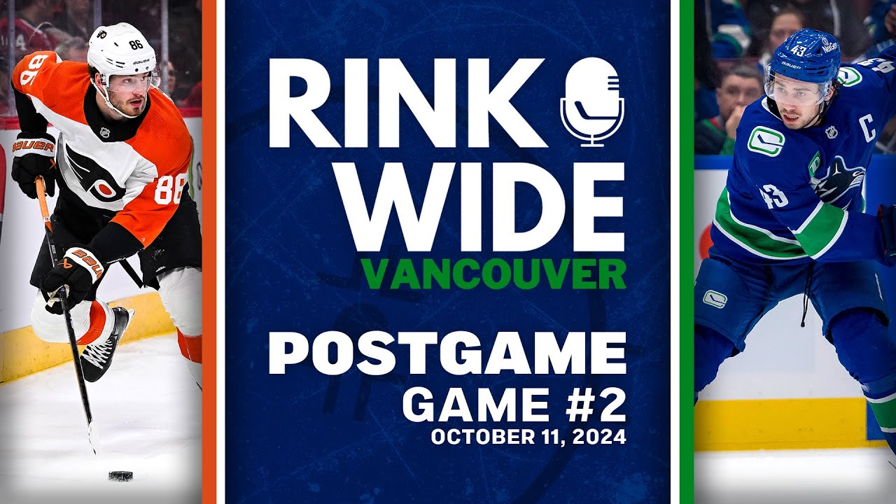 RINK WIDE POST-GAME: Vancouver Canucks vs Philadelphia Flyers |  Game 2 - Oct. 11, 2024