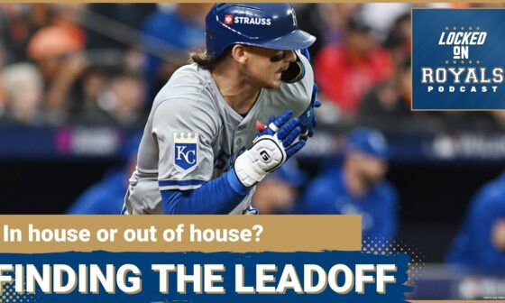 Finding a leadoff hitter | Kansas City Royals Podcast