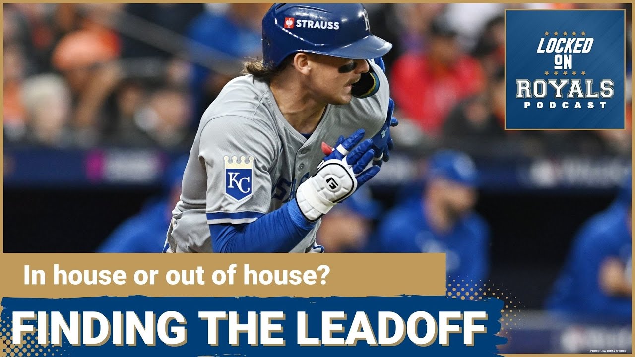 Finding a leadoff hitter | Kansas City Royals Podcast