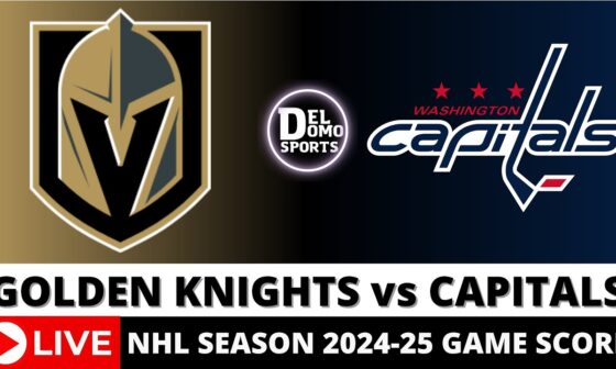 VEGAS GOLDEN KNIGHTS VS WASHINGTON CAPITALS LIVE 🏒 NHL Game Score Radio Play-by-Play - OCT 15, 2024