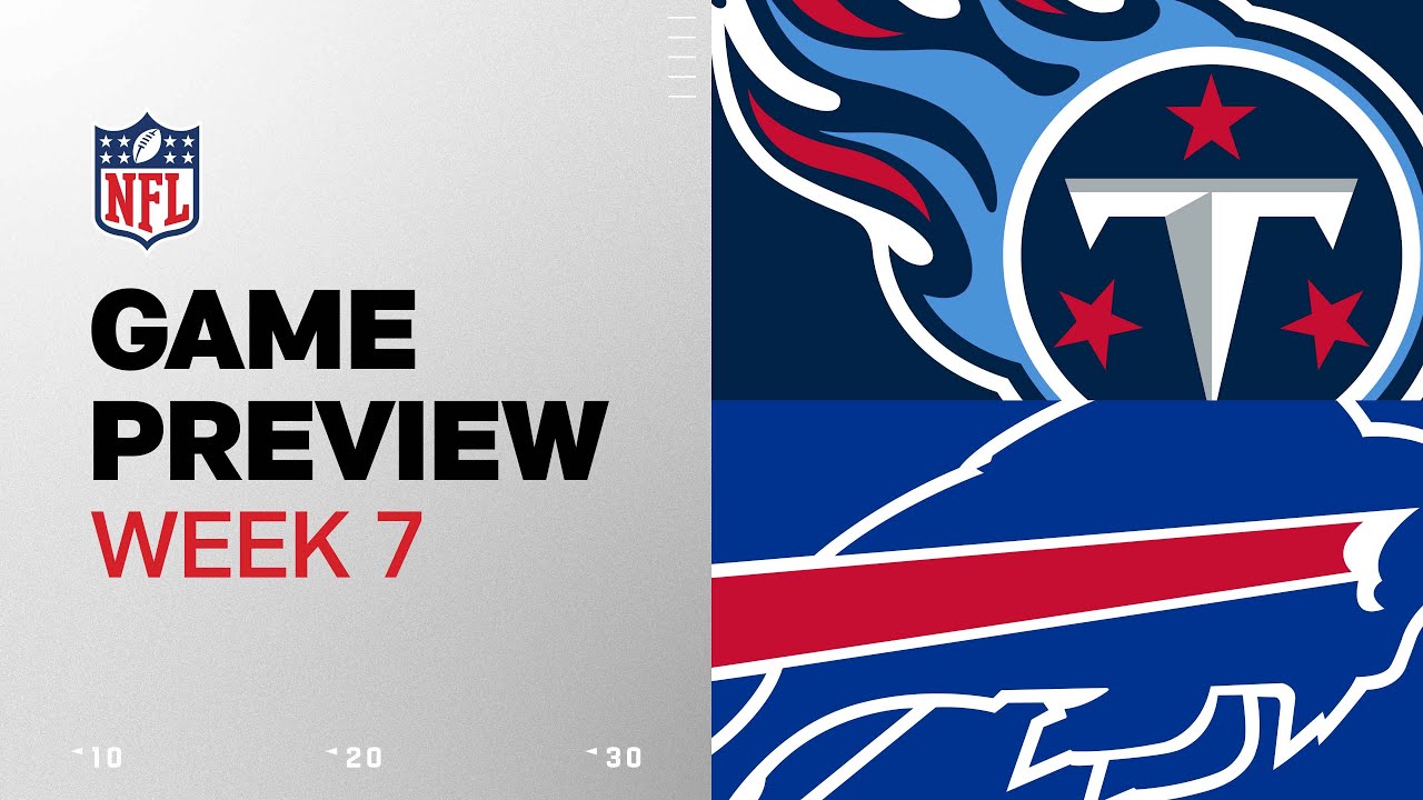 Tennessee Titans vs. Buffalo Bills | 2024 Week 7 Game Preview