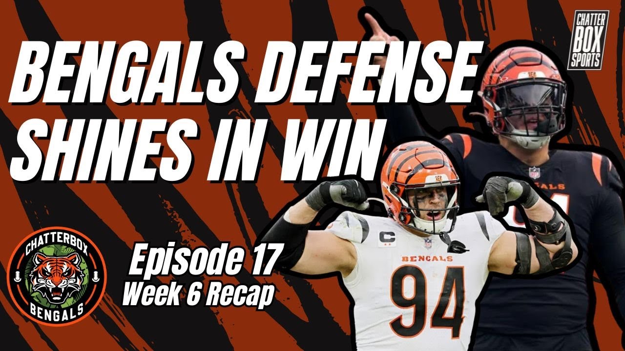 Bengals Pick Up Much Needed Win, Defense Shines Week 6 SNF Recap | Chatterbox Bengals Episode 17