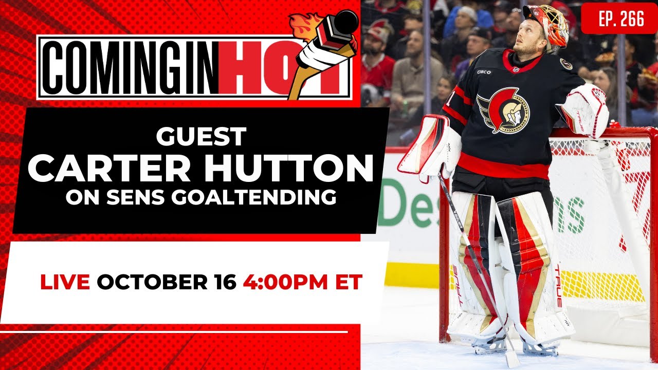 Guest CARTER HUTTON on Sens Goaltending | Coming in Hot LIVE - October 16