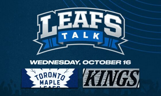 Maple Leafs vs. Kings LIVE Post Game Reaction | Leafs Talk