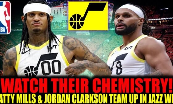 BREAKING NEWS: PATTY MILLS & JORDAN CLARKSON: A WINNING COMBINATION FOR THE UTAH JAZZ! JAZZ NEWS