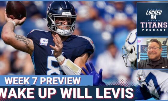 Tennessee Titans Will Levis Must WAKE UP, Jeffery Simmons Must Be BETTER & Game Predictions